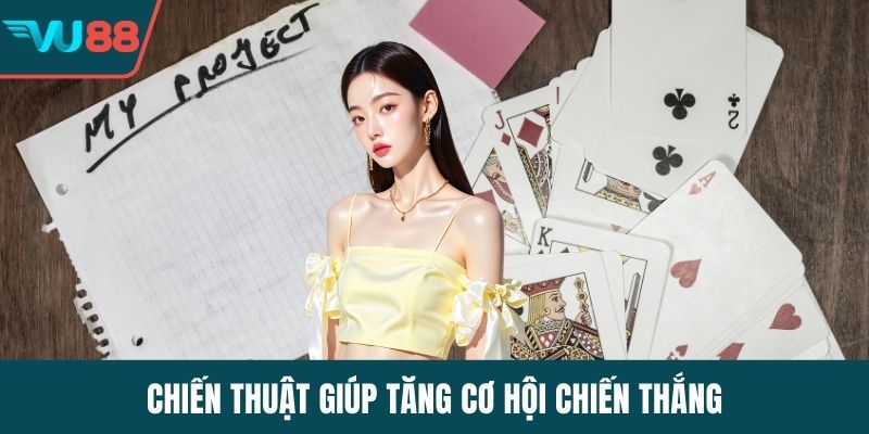 Chiến thuật giúp tăng cơ hội chiến thắng